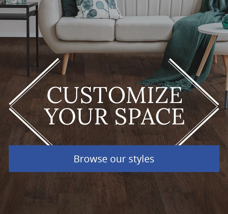 Customize your space browse our styles at Impressive Floors